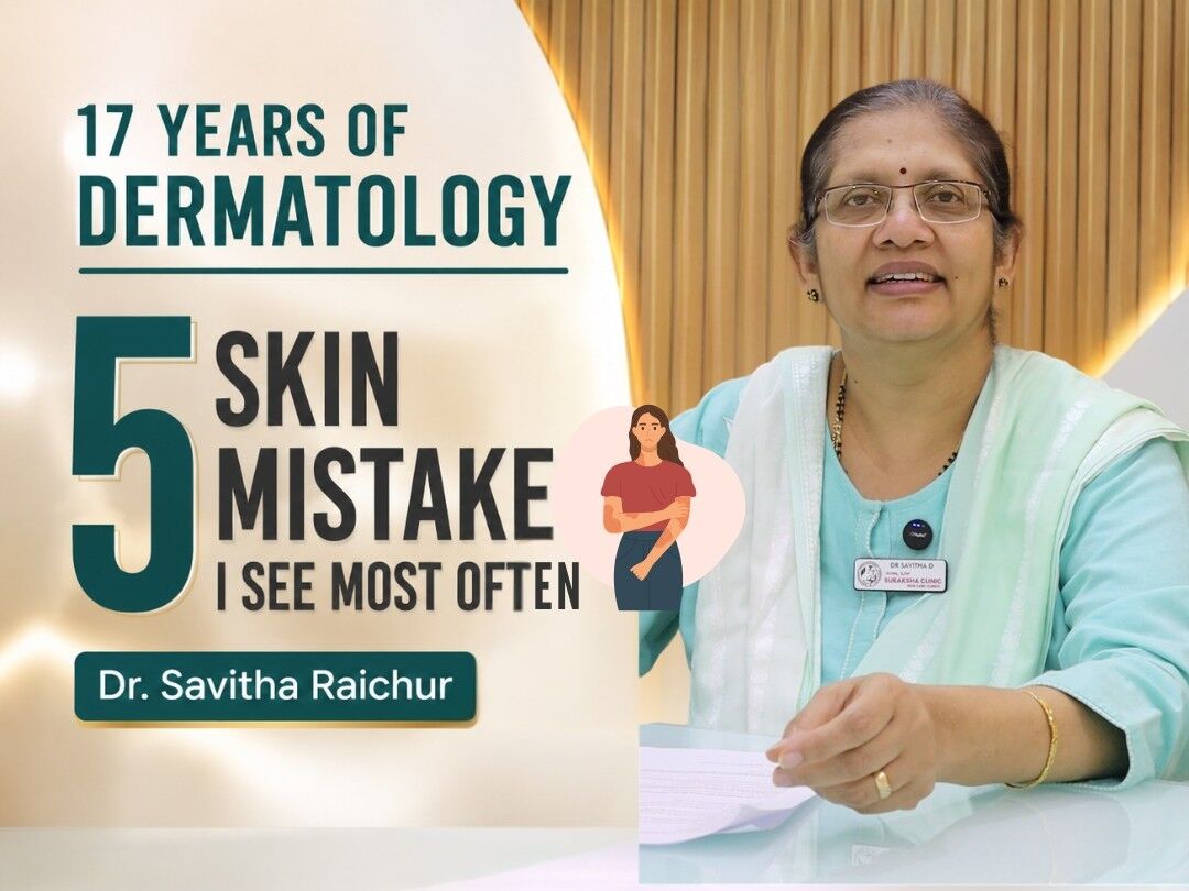 Dermatologist in Hubli Shares 5 Common Skin Mistakes She Sees Most Often